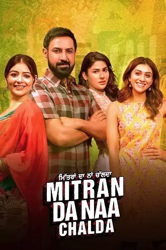 Download Mitran Da Naa Chalda | 2023 | Punjabi | 480p 720p 1080p 2160p 4K