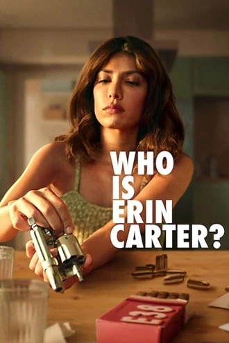 Download Who Is Erin Carter | 2023 | Season 1 | Netflix Original WEB SeriesĀ | 480p 720p 1080p | MoviesRock