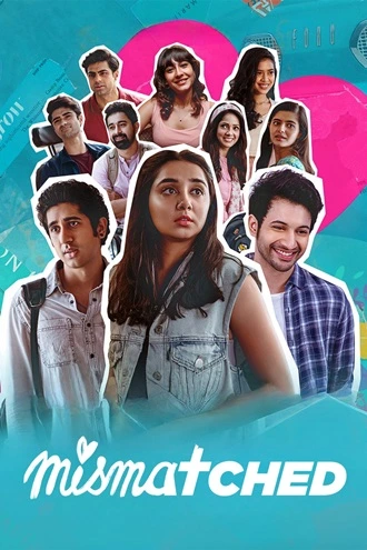 Download Mismatched | 2020-24 | Season 1-2 & 3 | Hindi | Complete Netflix Original WEB Series | 480p 720p 1080p
