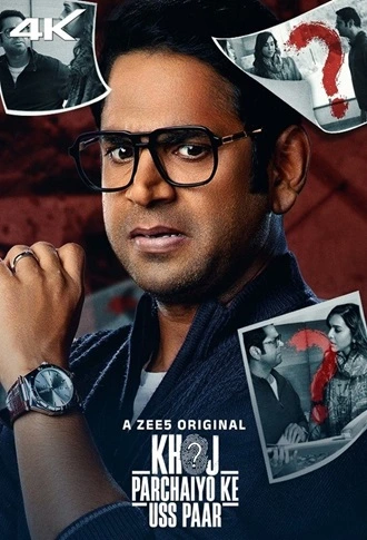 Download Khoj - Parchaiyo Ke Uss Paar | 2024 | Season 1 | Hindi Complete | ZEE5 Originals Web Series | 480p 720p 1080p