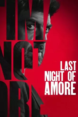Download Last Night of Amore | 2023 | Hindi ORG | Dual Audio | BluRay | Full Movie 480p 720p 1080p