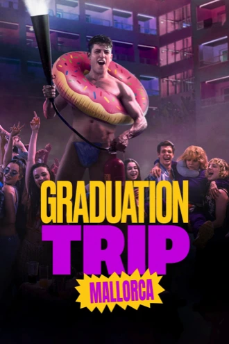 Download Graduation Trip: Mallorca | 2025 | Hindi-Dubbed | Dual Audio | (DD5.1) AMZN WEB-DL | 480p 720p 1080p 2160p 4K SDR